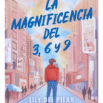 LA MAGNIFICENCIA DEL 3, 6 Y 9 - LILY DE PILAR