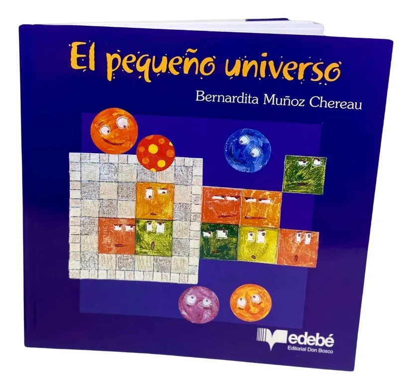 EL PEQUEÑO UNIVERSO - BERNARDITA MUÑOZ CHEREAU