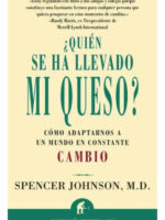 QUIÉN SE HA LLEVADO MI QUESO - SPENCER JOHNSON