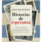 HISTORIAS DE ESPERANZA - HEATHER MORRIS