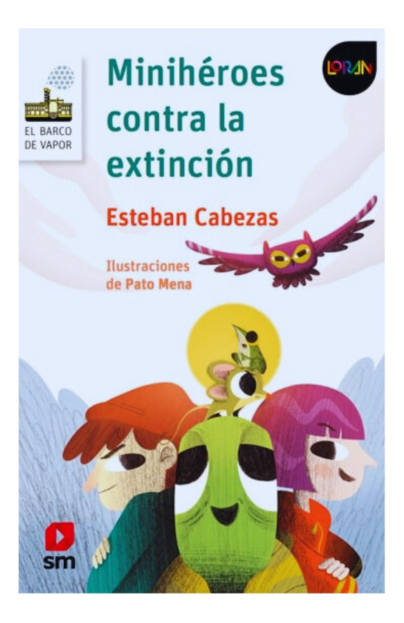 MINIHÉROES CONTRA LA EXTINCIÓN - ESTEBAN CABEZAS