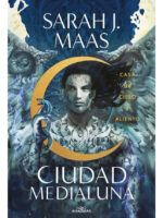 CIUDAD MEDIALUNA - CASA DE CIELO Y ALIENTO / SARAH J MAAS