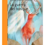 LA GUERRA DEL BOSQUE - FELIPE JORDÁN JIMÉNEZ