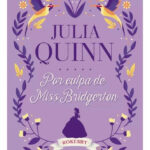 POR CULPA DE MISS BRIDGERTON - JULIA QUINN