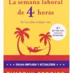 LA SEMANA LABORAL DE 4 HORAS - TIMOTHY FERRIS