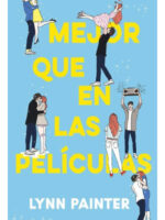 MEJOR QUE EN LAS PELICULAS - LYNN PAINTER