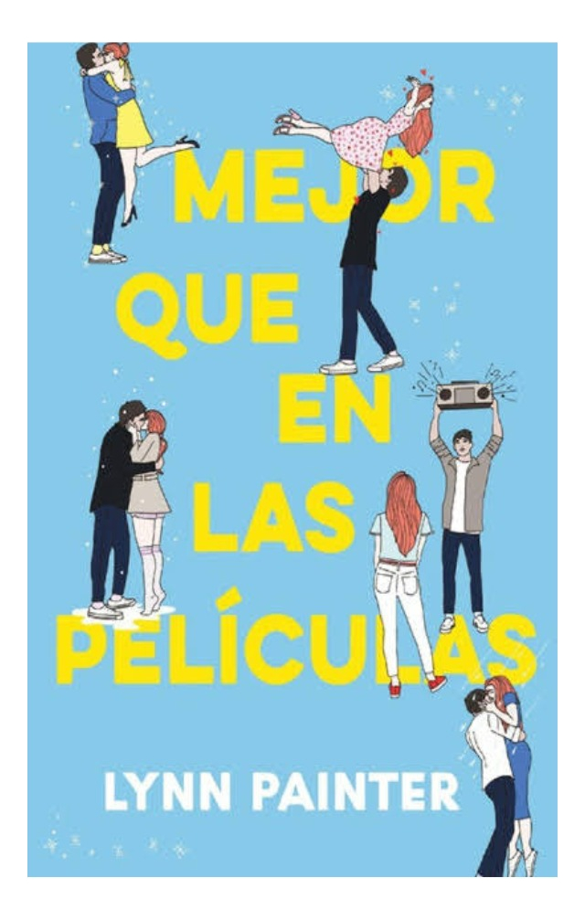 MEJOR QUE EN LAS PELICULAS - LYNN PAINTER
