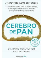 CEREBRO DE PAN - DR. DAVID PERLMUTTER / KRISTIN LOBERG