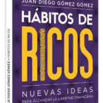 HÁBITOS DE RICOS - JUAN DIEGO GÓMEZ GÓMEZ