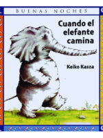 CUANDO EL ELEFANTE CAMINA - KEIKO KASZA