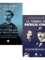 UN VETERANO DE TRES GUERRAS + LA SOMBRA DE PATRICIO LYNCH