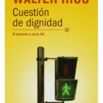 CUESTIÓN DE DIGNIDAD - WALTER RISO