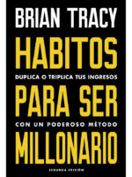 HABITOS PARA SER MILLONARIO - BRIAN TRACY