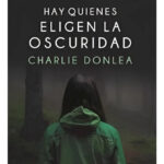 HAY QUIENES ELIGEN LA OSCURIDAD - CHARLIE DONLEA