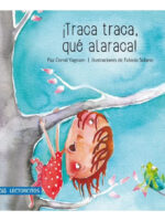 TRACA TRACA, QUÉ ALARACA - PAZ CORRAL YAGNAM