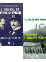 LA SOMBRA DE PATRICIO LYNCH + TENIENTE HERNÁN MERINO