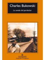 LA SENDA DEL PERDEDOR - CHARLES BUKOWSKI