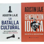 LA BATALLA CULTURAL + GENERACIÓN IDIOTA - AGUSTÍN LAJE