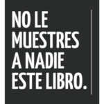 NO LE MUESTRES A NADIE ESTE LIBRO - LENA STRAUCH