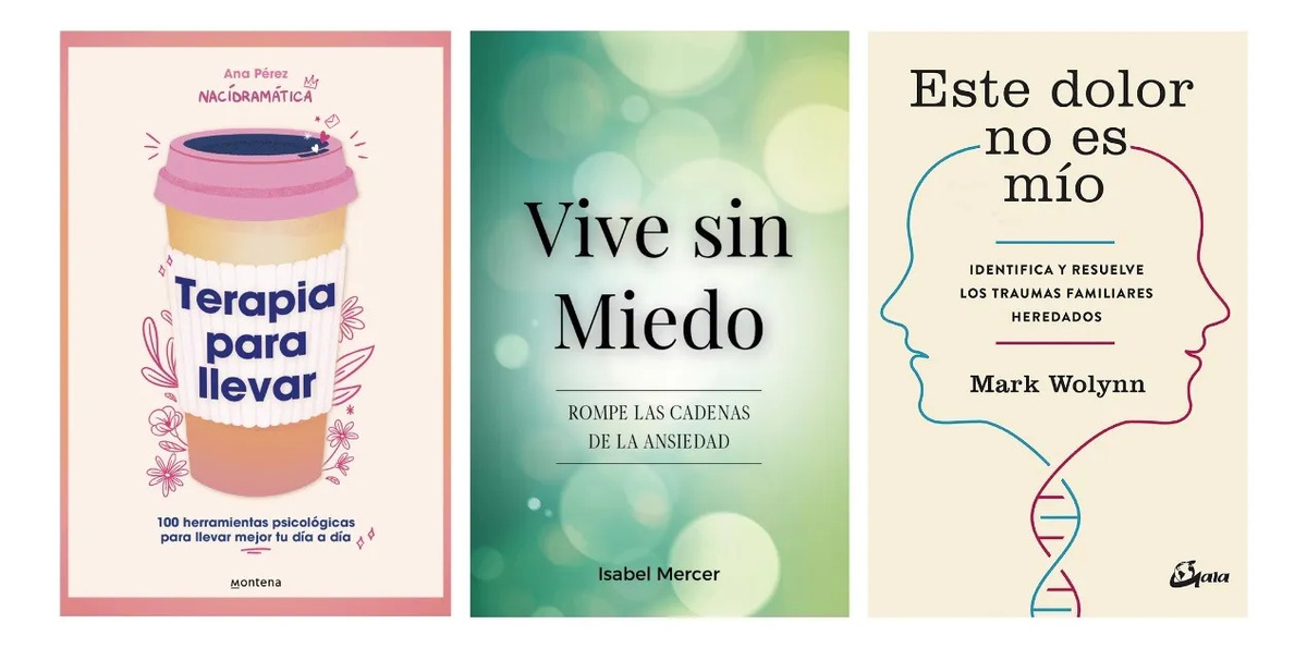 TERAPIA PARA LLEVAR + VIVE SIN MIEDO + ESTE DOLOR NO ES MIO