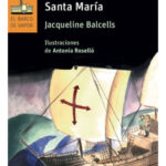 EL POLIZÓN DE LA SANTA MARÍA - JACQUELINE BALCELLS