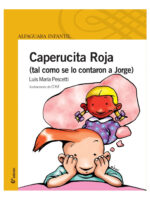 CAPERUCITA ROJA (TAL COMO SE LO CONTARON A JORGE)