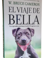 EL VIAJE DE BELLA - W. BRUCE CAMERON