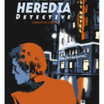 HEREDIA DETECTIVE NARRATIVA GRÁFICA - RAMÓN DÍAZ ETEROVIC