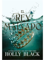 EL REY MALVADO - HOLLY BLACK