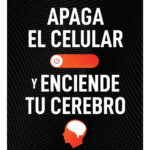 APAGA EL CELULAR Y ENCIENDE TU CEREBRO - PABLO MUÑOZ