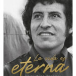 LA VIDA ES ETERNA - BIOGRAFÍA DE VÍCTOR JARA