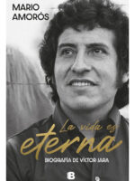 LA VIDA ES ETERNA - BIOGRAFÍA DE VÍCTOR JARA