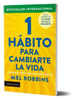 1 HÁBITO PARA CAMBIARTE LA VIDA - MEL ROBBINS