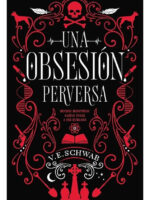 UNA OBSESIÓN PERVERSA - V. E. SCHWAB