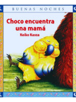 CHOCO ENCUENTRA UNA MAMÁ - KEIKO KASZA