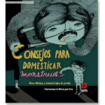 CONSEJOS PARA DOMESTICAR MONSTRUOS - NEVA MILICIC