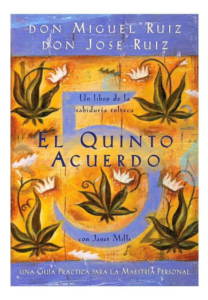 EL QUINTO ACUERDO - DON MIGUEL RUIZ