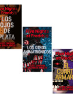 OJOS DE PLATA + LOS OTROS ANIMATRÓNICOS + EL CUARTO ARMARIO