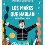 LOS MARES QUE HABLAN PARA NIÑAS Y NIÑOS - PANCHO SAAVEDRA