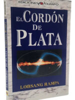 EL CORDÓN DE PLATA - LOBSANG RAMPA