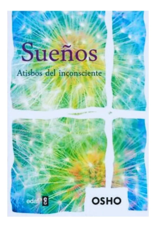 SUEÑOS ATISBOS DEL INCONSCIENTE - OSHO