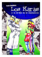 LOS KARAS Y LA DROGA DE LA OBEDIENCIA - PEDRO BANDEIRA