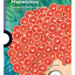 LA MARAVILLOSA MACEDONIA - FRANCISCA CORTÉS GUARACHI