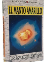 EL MANTO AMARILLO - LOBSANG RAMPA