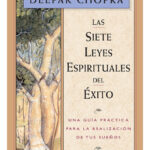 LAS SIETE LEYES ESPIRITUALES DEL ÉXITO - DEEPAK CHOPRA