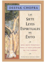 LAS SIETE LEYES ESPIRITUALES DEL ÉXITO - DEEPAK CHOPRA