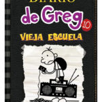 DIARIO DE GREG 10 VIEJA ESCUELA -JEFF KINNEY