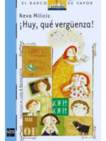 HUY, QUÉ VERGÜENZA! - NEVA MILICIC