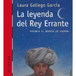 LA LEYENDA DEL REY ERRANTE - LAURA GALLEGO