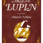 ARSÈNE LUPIN. CABALLERO LADRÓN - MAURICE LEBLANE